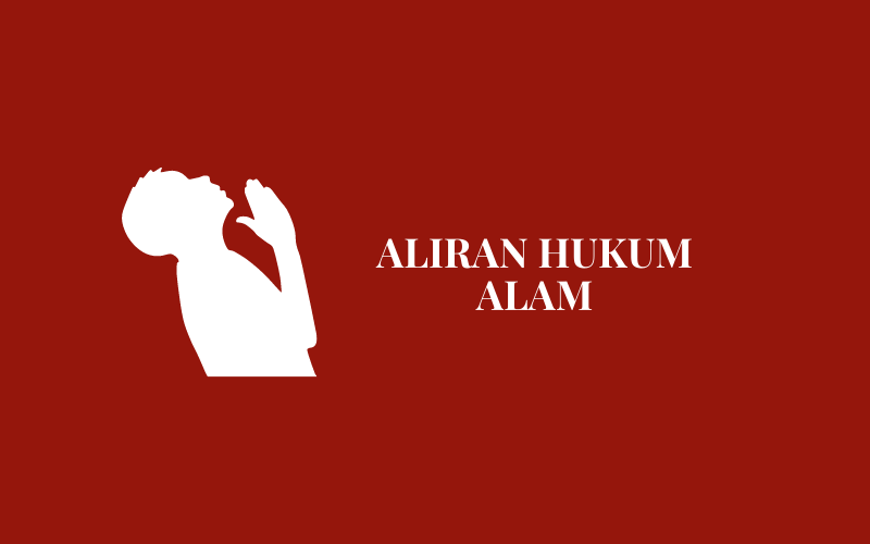Aliran Hukum Alam Pengertian, Contoh, Dan Penerapannya