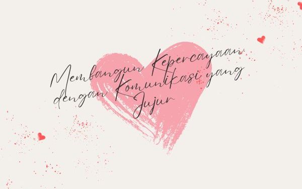 Hubungan Sosial: Pentingnya Komunikasi Ciptakan Kepercayaan