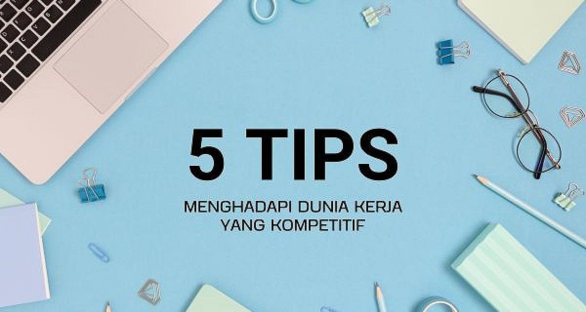 Keterampilan Yang Dibutuhkan Menghadapi Persaingan Karier